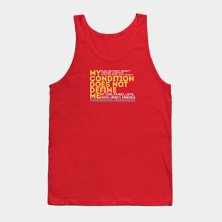 My Condition Does NOT Define ME. Parkinsons Awareness Tank Top